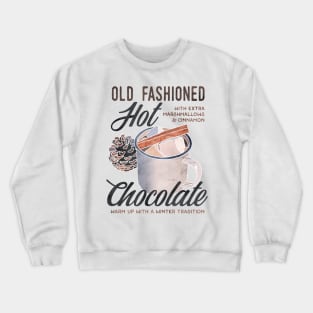 Old Fashioned Hot Chocolate Crewneck Sweatshirt